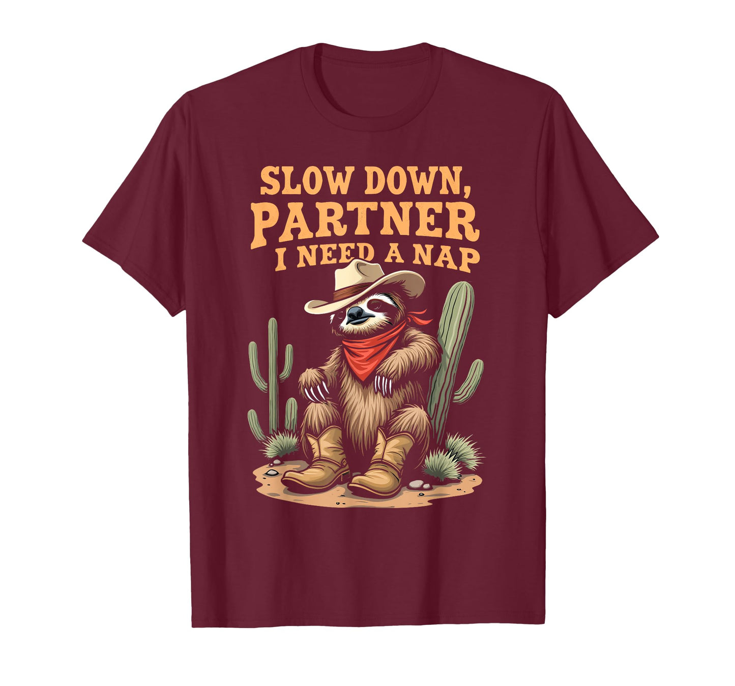 Slow Down Partner I Need A Nap Western Cowboy Lazy Sloth T-Shirt