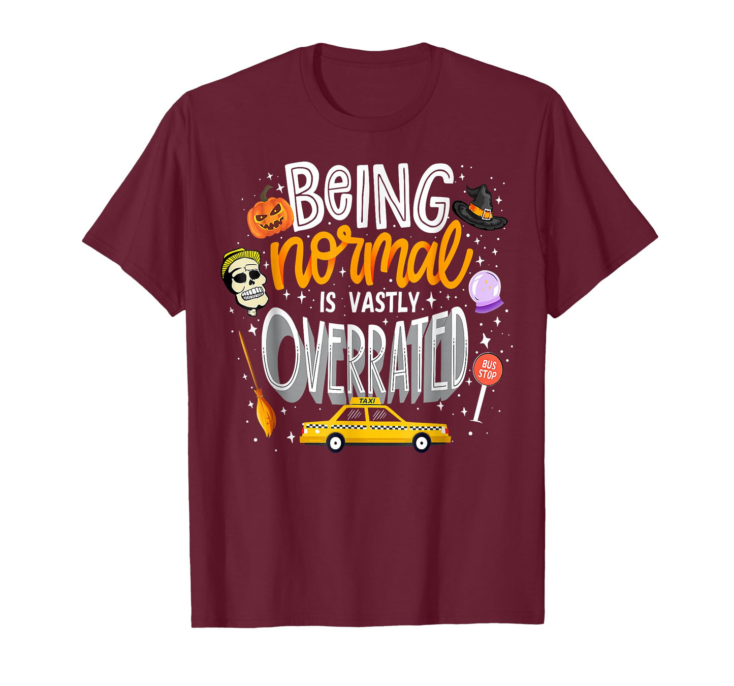 Being Normal Is Vastly Overrated Funny Vintage Halloween T-Shirt