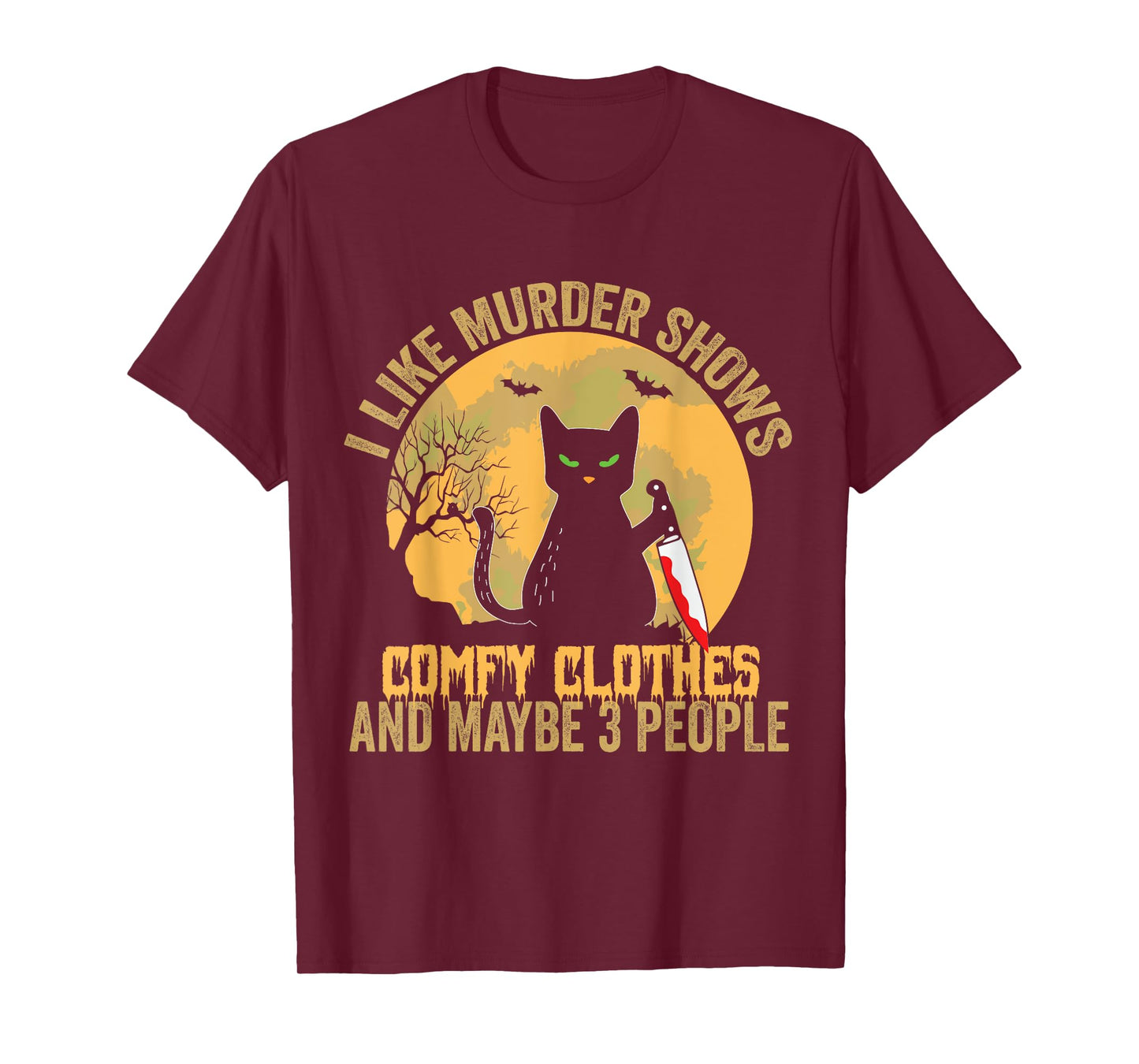 I Like Murder Shows Comfy Clothes And Maybe 3 People Cat T-Shirt for Men Women