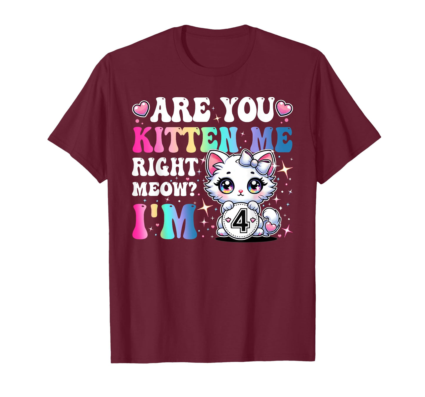 Are You Kitten Me Right Meow Anime 4th Birthday Cat Kitten T-Shirt