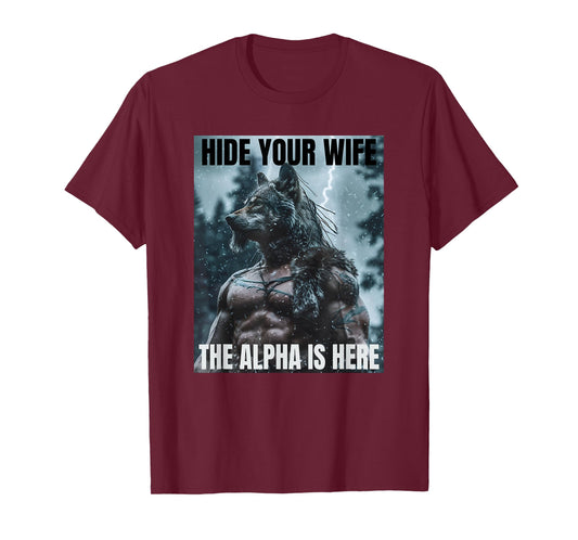 Hide Your Wife Funny Cringy Werewolf Meme Cringe Alpha Wolf T-Shirt