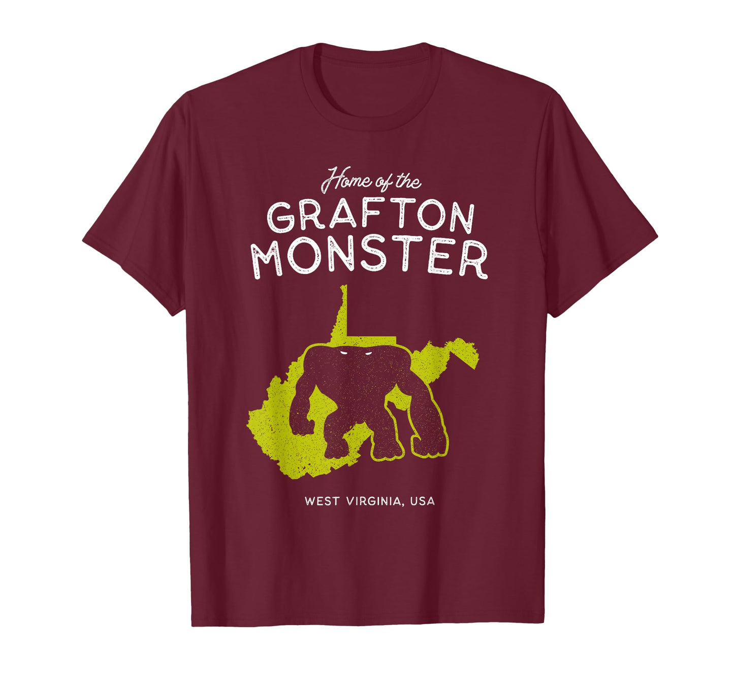 Home of the Grafton Monster - West Virginia, USA T-Shirt