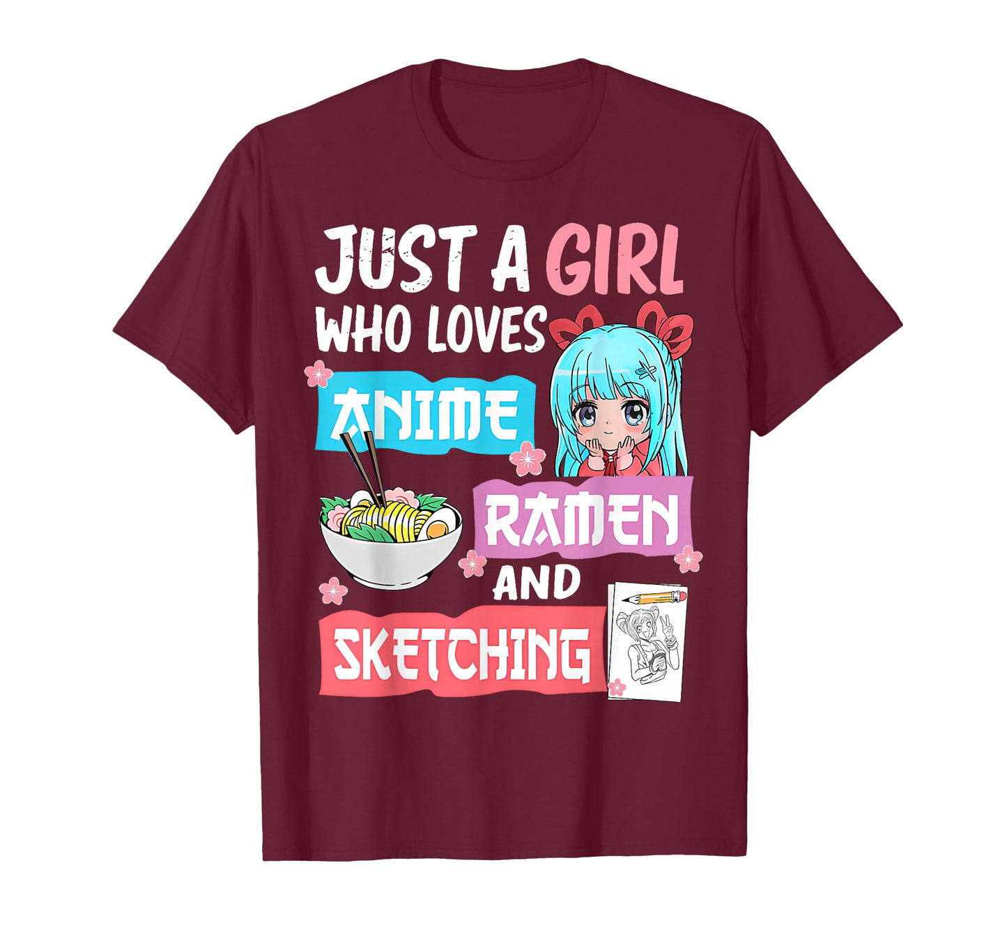 Kawaii Anime Just A Girl Who Loves Anime Ramen and Sketching T-Shirt