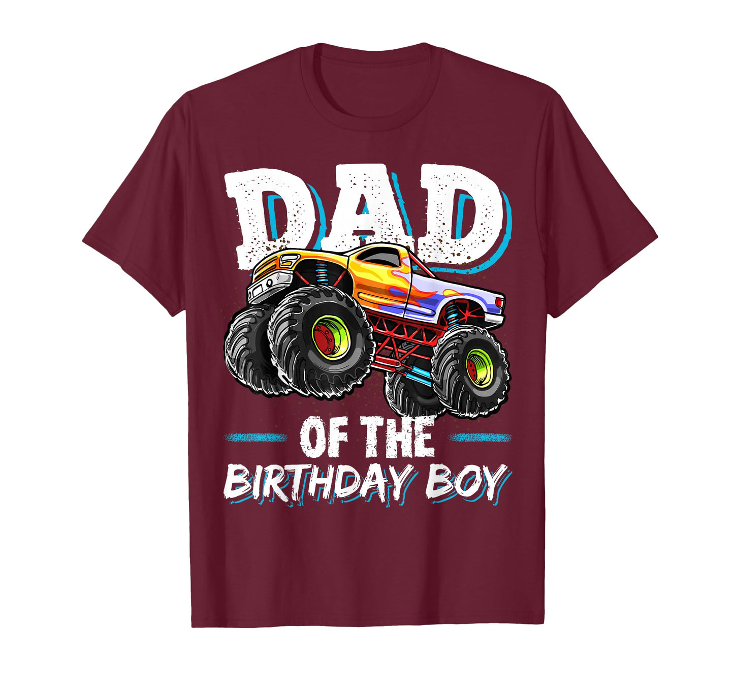 Dad of the Birthday Boy Monster Truck Birthday Novelty Gift T-Shirt