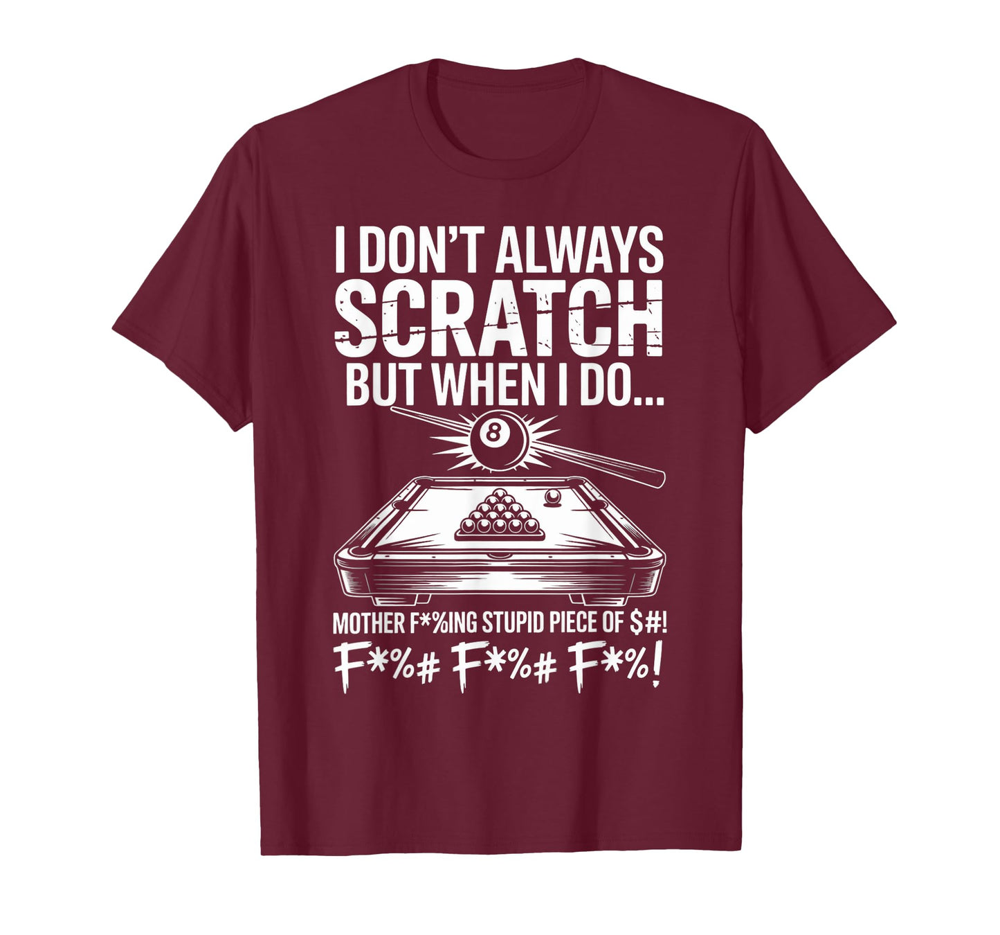 I Don't Always Scratch Billiard Player Sports Game Billiard T-Shirt