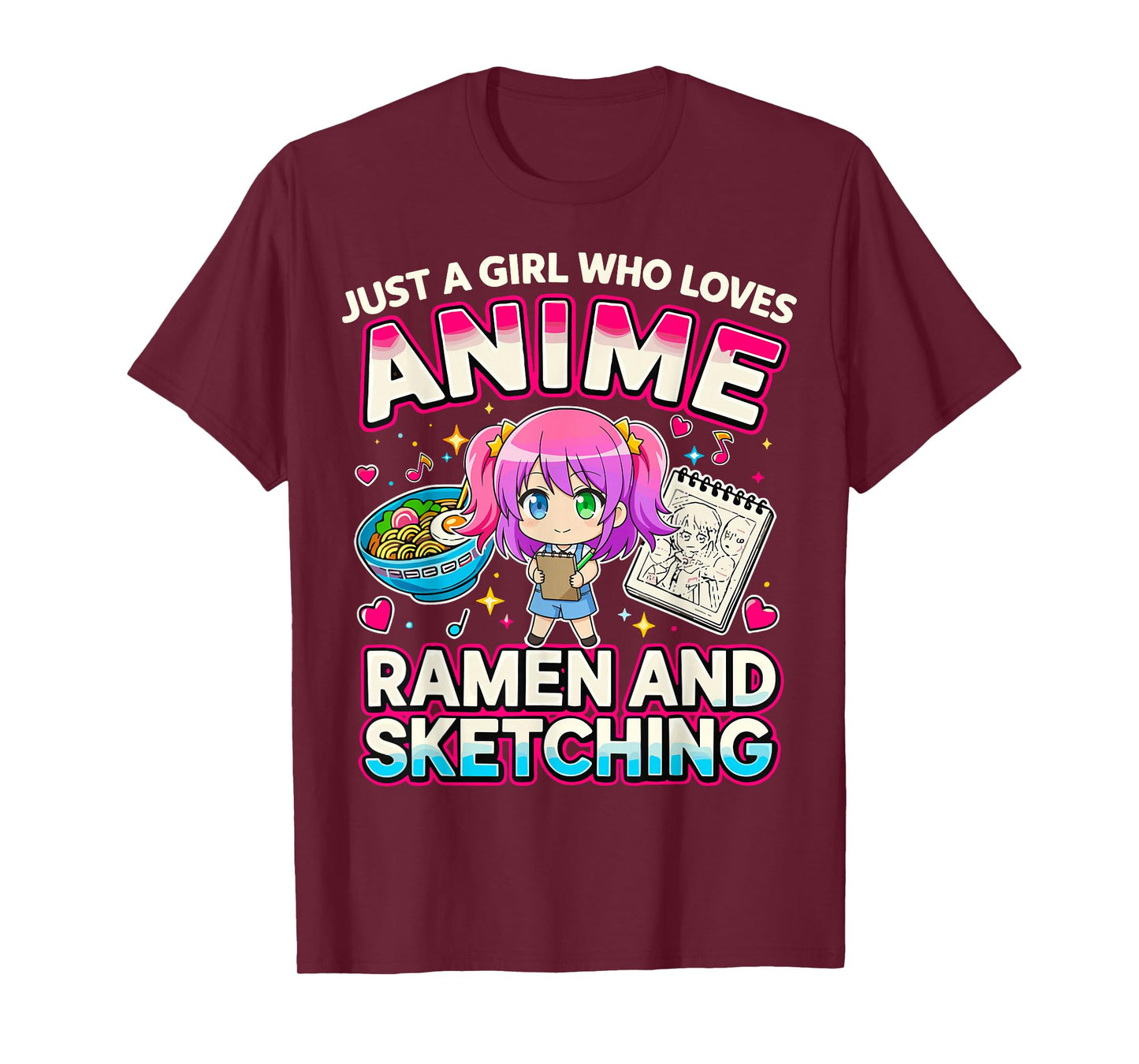 Just A Girl Who Loves Anime Ramen and Sketching T-Shirt