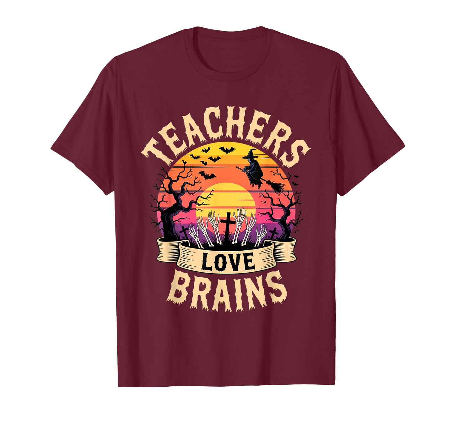 Teachers Love Brains Funny Halloween Zombie Teacher wicth T-Shirt