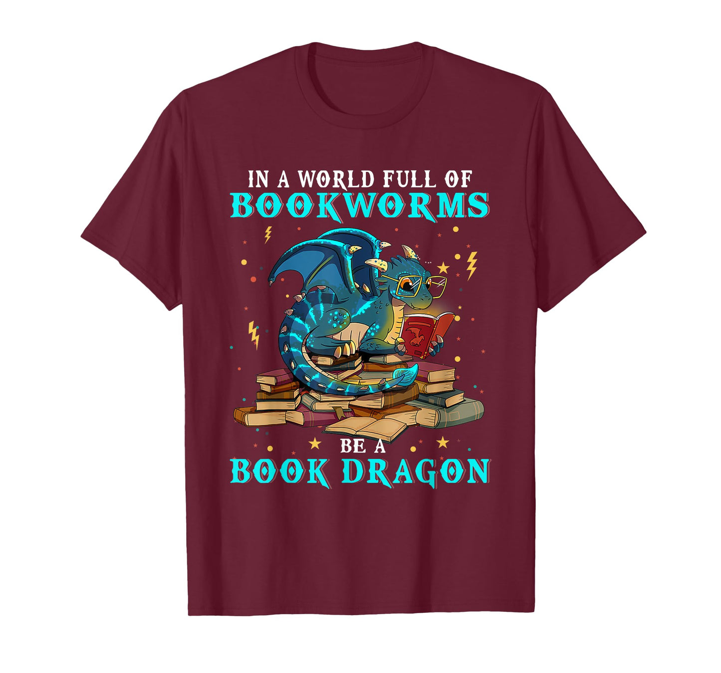 Dragon Shirt - In A World Full of Bookworms Be A Book Dragon T-Shirt