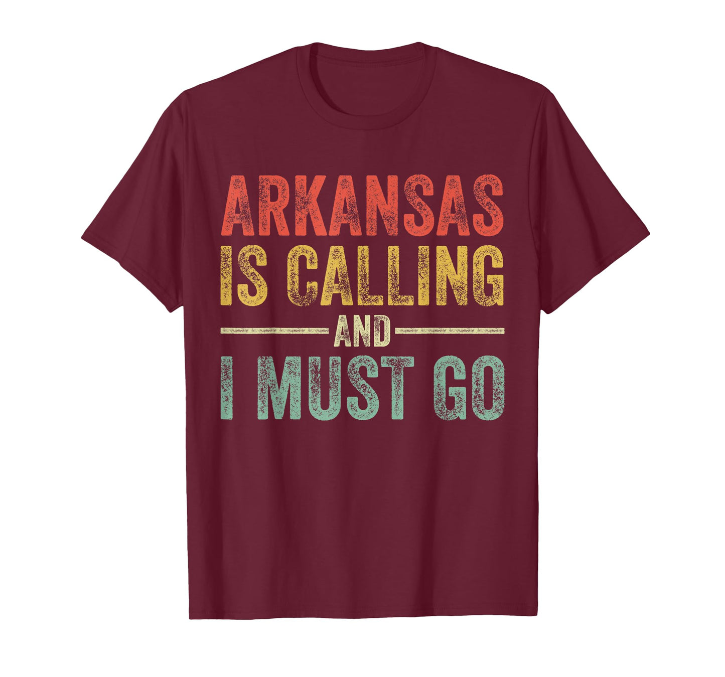 Arkansas is Calling and I Must Go Funny Home State Vintage T-Shirt