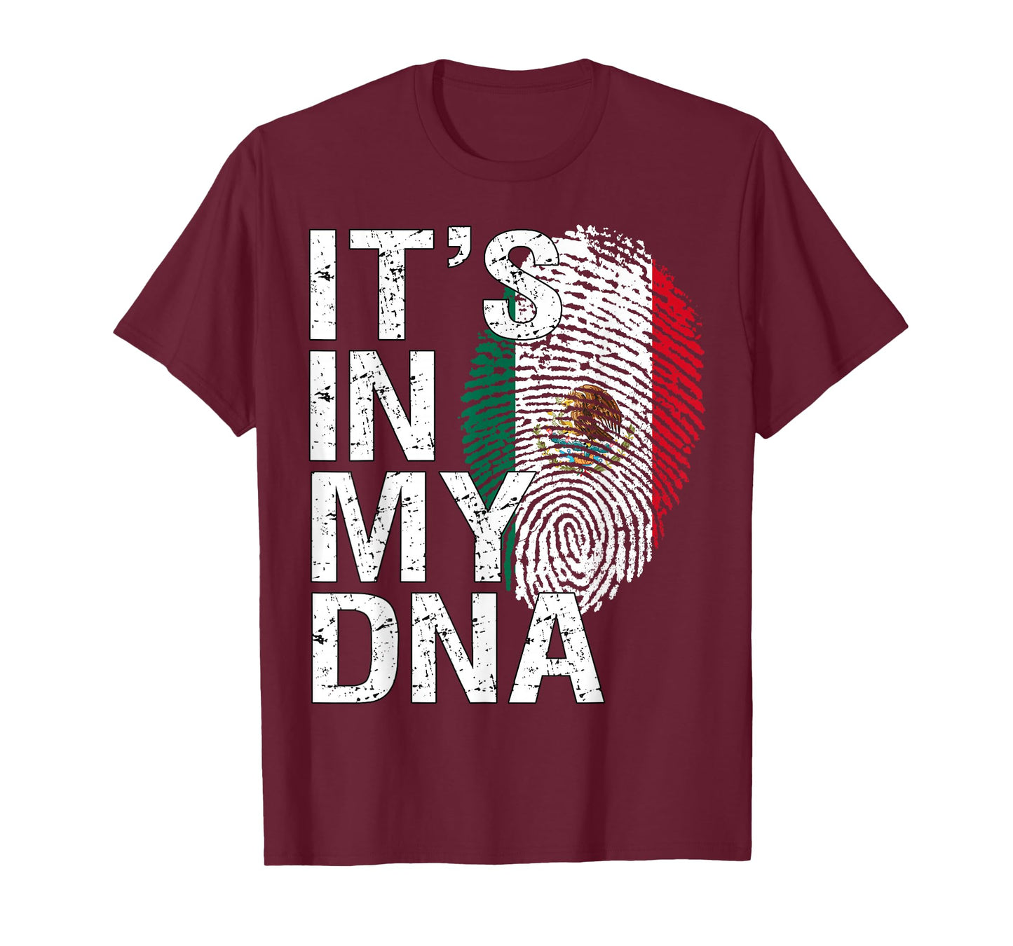 It's in My DNA Mexican Patriot Proud Hispanic Mexico Flag T-Shirt