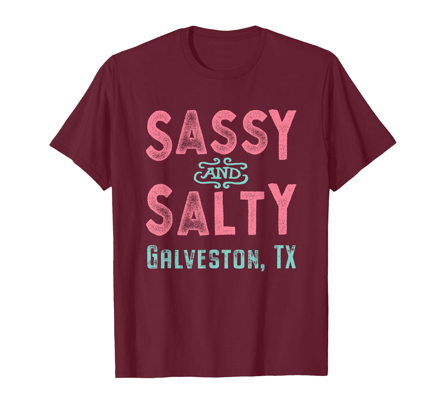Galveston Texas Sassy and Salty T-Shirt