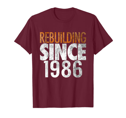 Rebuilding Since 1986 T-Shirt