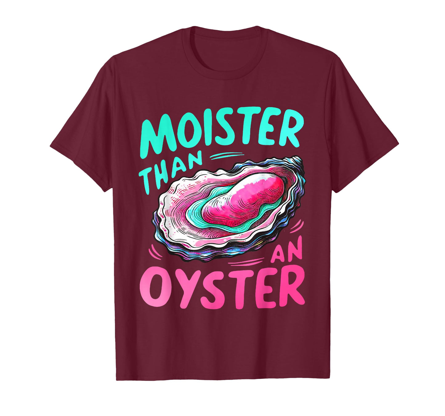 Moister Than An Oyster Funny Humor Groovy Halloween T-Shirt