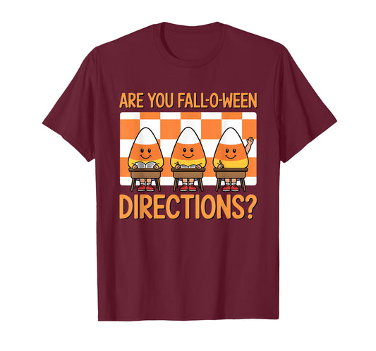 Halloween Candy Corn Teacher are You Fall O Ween Directions T-Shirt