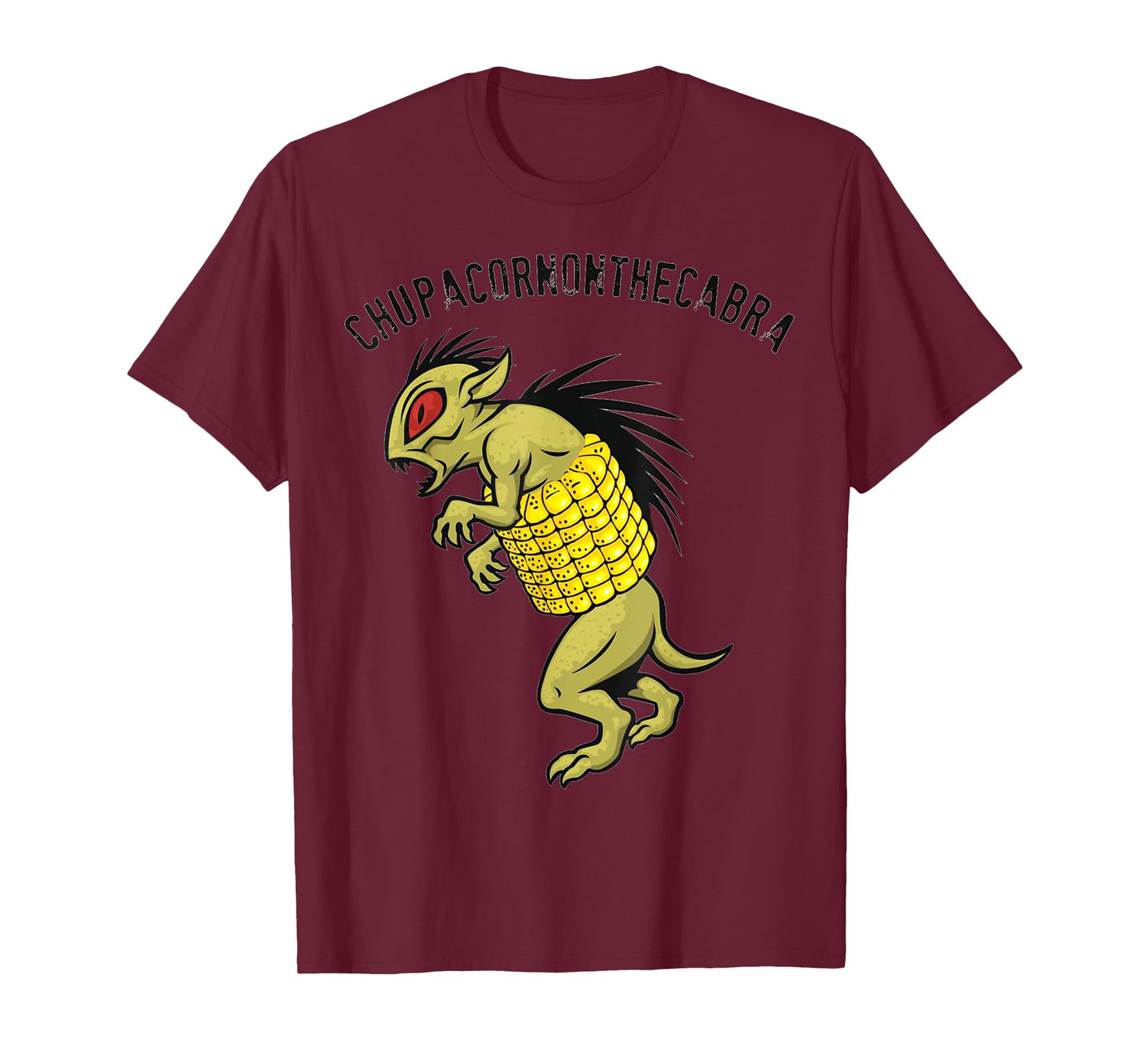 El Chupacabra Chupacornonthecabra Corn on the Cob Novelty T-Shirt