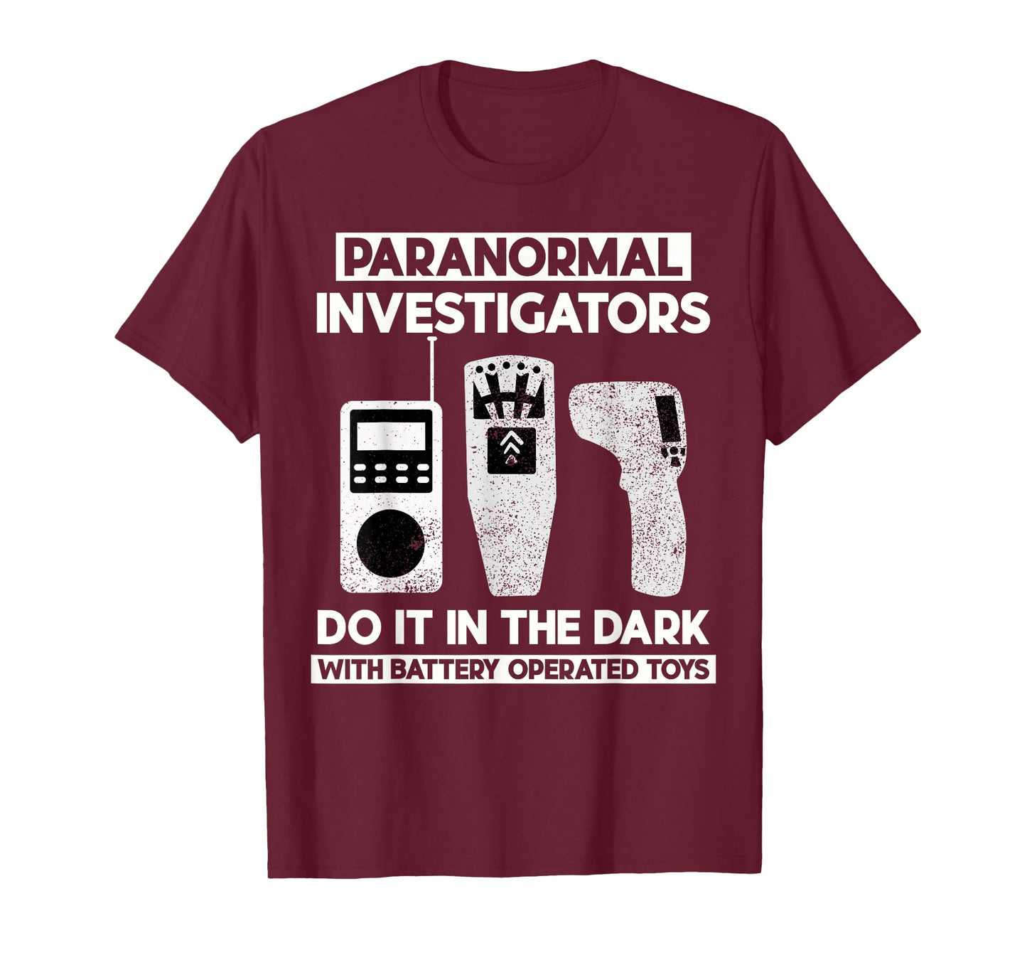 Funny Paranormal Investigator Ghost Hunting Battery Operated T-Shirt