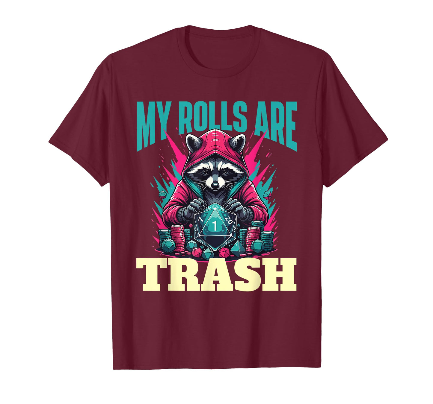My Rolls are Trash - RPG Tabletop Games D20 Tabletop T-Shirt