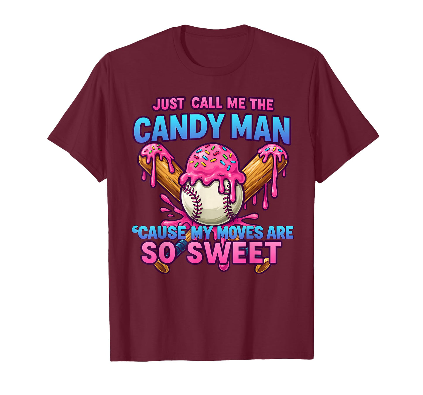 Baseball Drip Ice Cream Drip Call Me The Candy Man T-Shirt