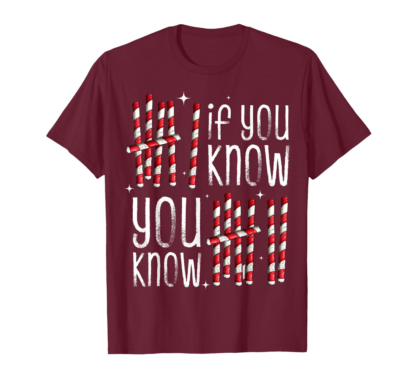If You Know You Know 6 7 Candy Cane Tally Marks Christmas 67 T-Shirt