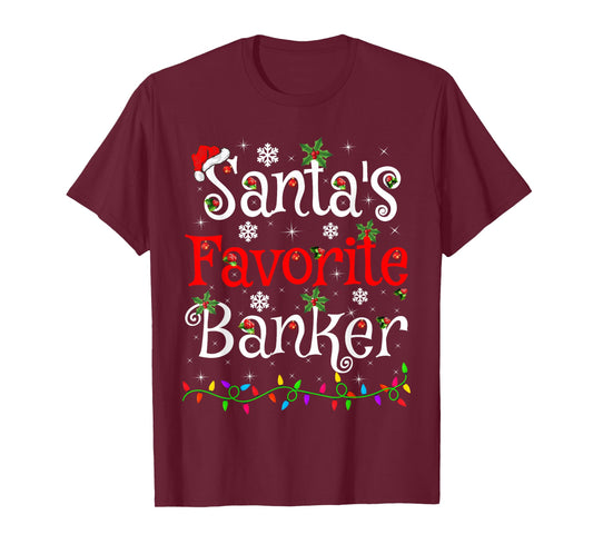 Santa Favorite Banker Christmas Family Lights Funny Xmas T-Shirt