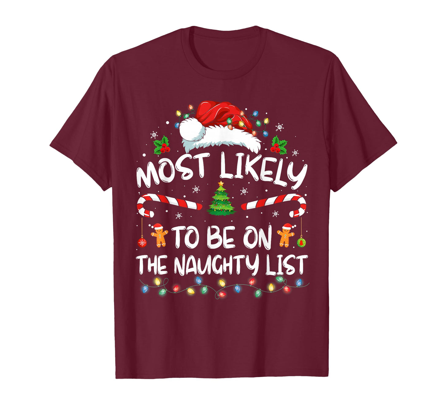 Most Likely to Be On The Naughty List Funny Family Christmas T-Shirt