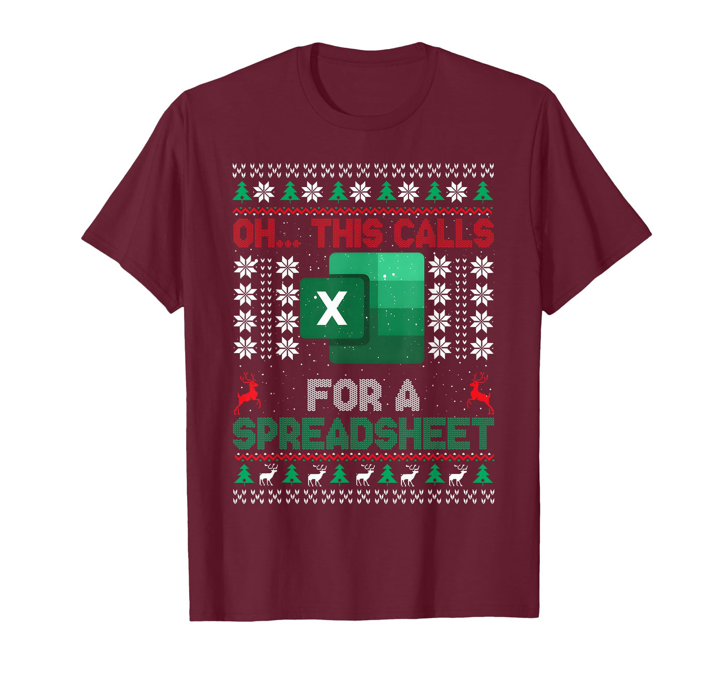 Oh This Calls for a Spreadsheet Christmas Ugly Sweater Excel T-Shirt