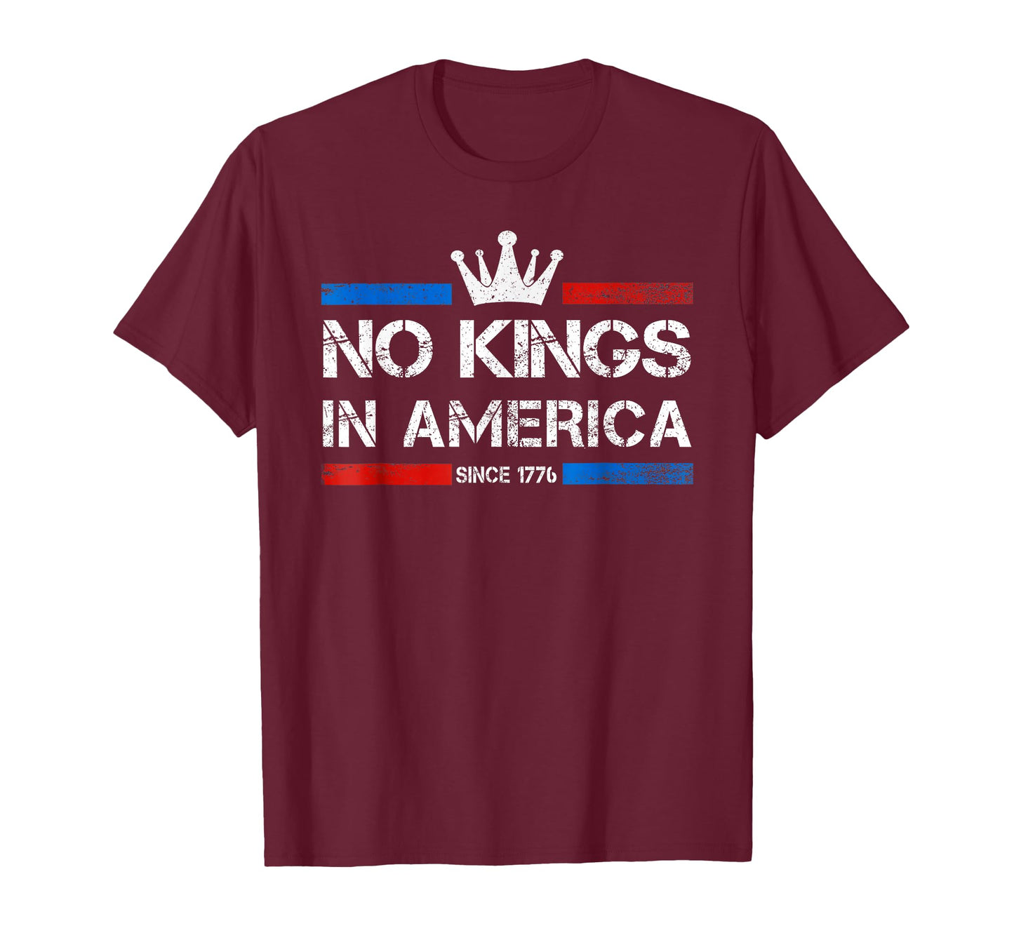 No Kings in America Since 1776 T-Shirt