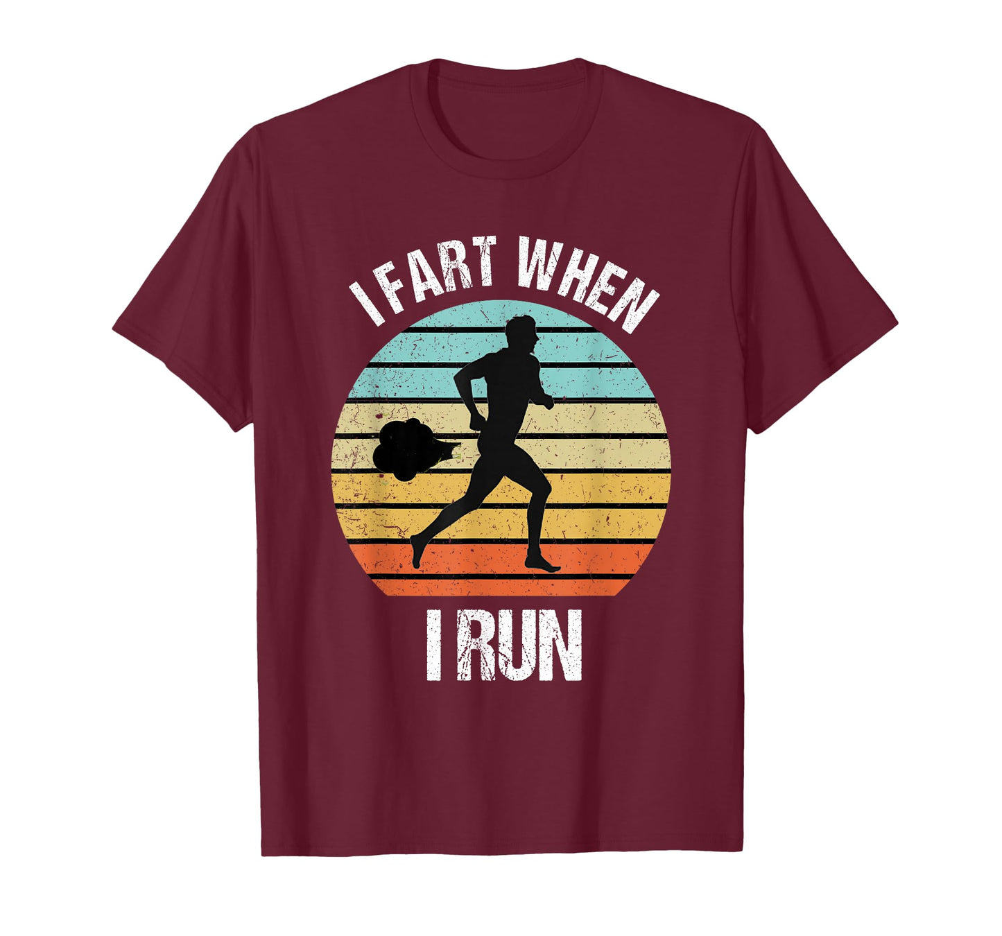 Funny I Fart When I Run Funny Running T-Shirt