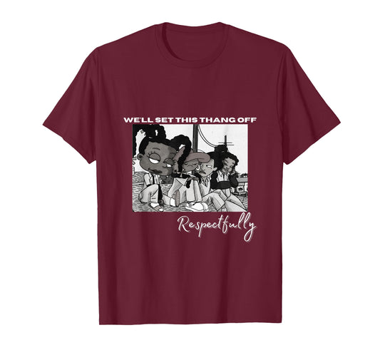 Set it Off respectfully T-Shirt