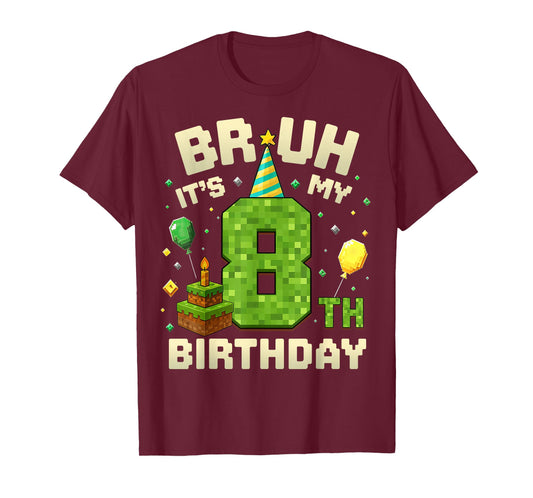 Bruh It's My 8th Birthday Game Pixel 8 Year Old Birthday Boy T-Shirt