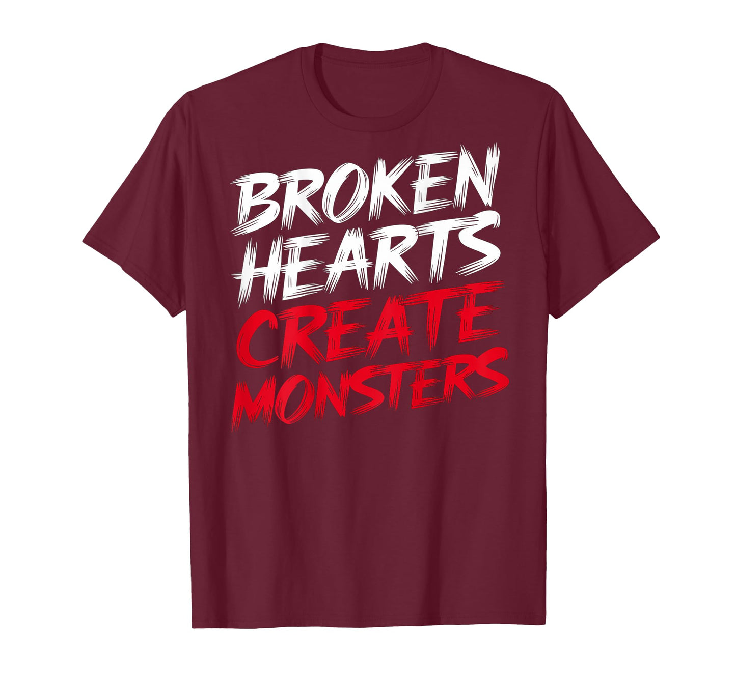 Mens Funny Gym Saying Valentine's Broken Hearts Create Monsters T-Shirt