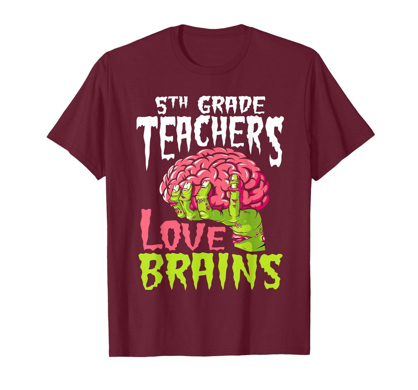 5th Grade Teachers Love Brains Zombie Teacher Halloween T-Shirt for Men Women Kids