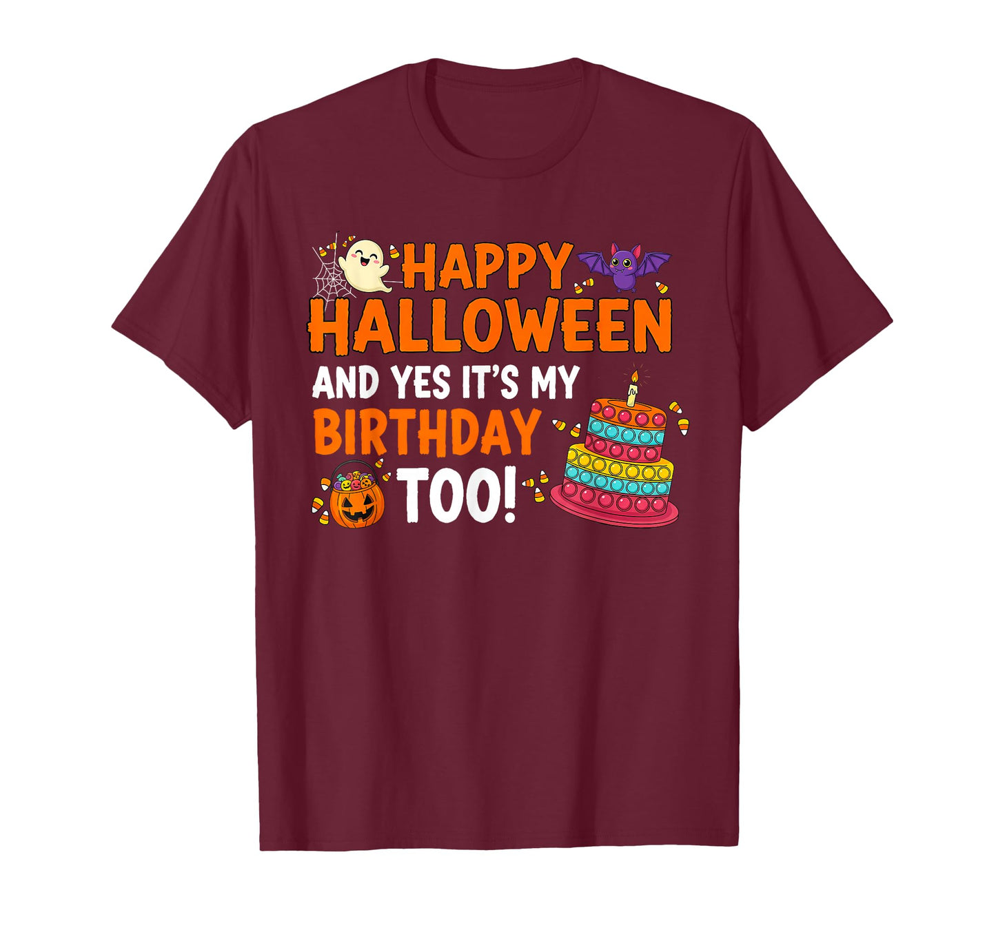 Happy Halloween Yes Its My Birthday Funny Costume Men Women T-Shirt