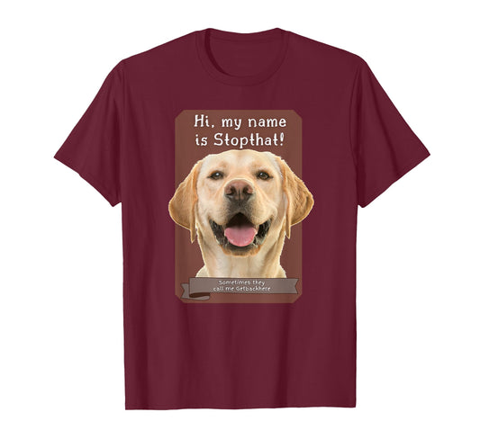 My Name Is Stopthat Funny Hyper Yellow Lab Labrador Dog T-Shirt