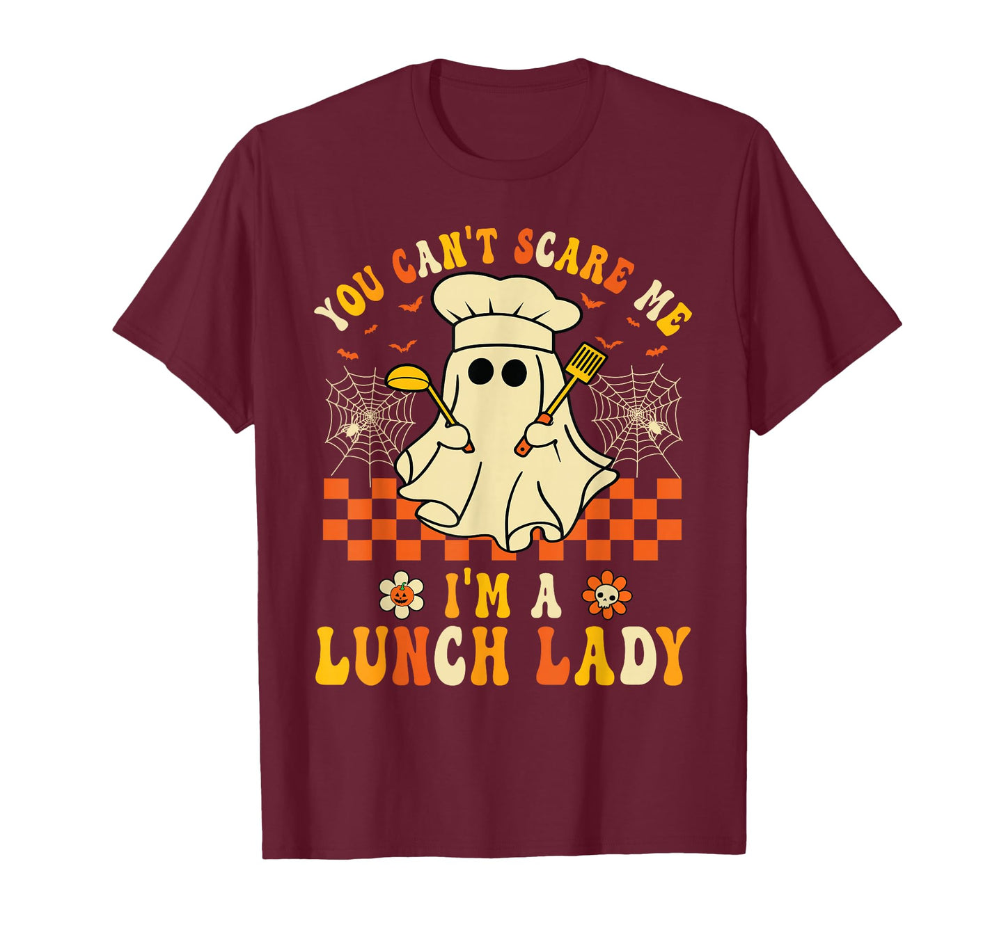 You Can't Scare Me I'm a School Lunch Lady Halloween T-Shirt