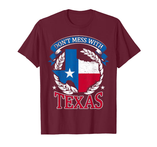 Don't Mess with The State Texas T-Shirt
