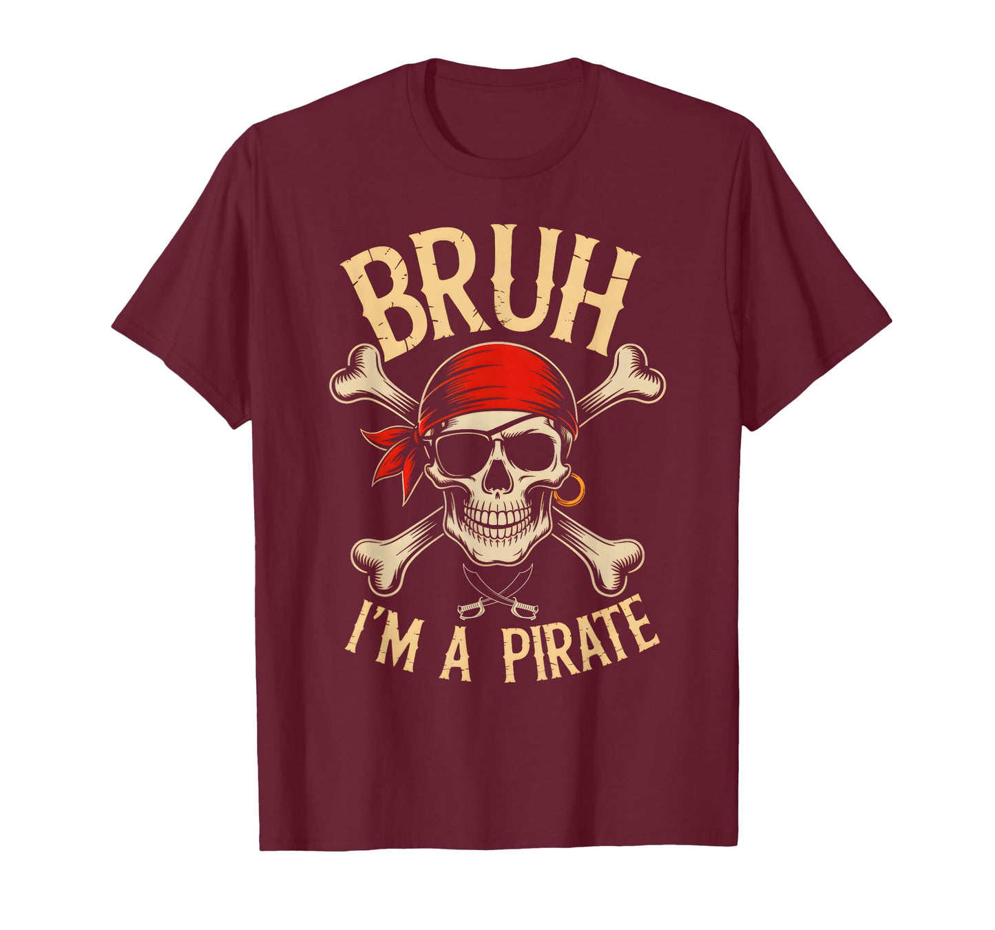 Bruh I'm a Pirate Skull Halloween Costume Men Boys Teen Kids T-Shirt