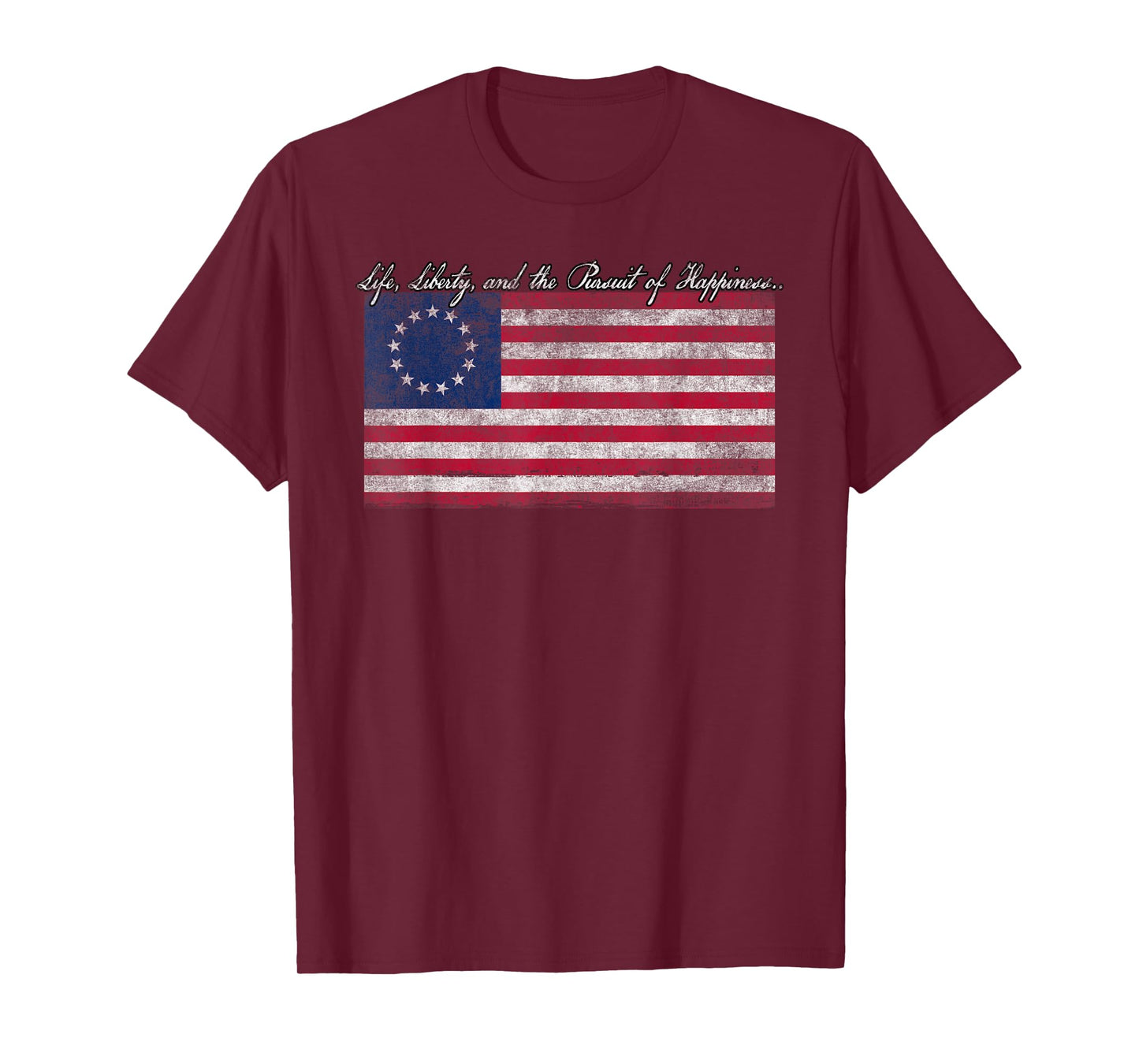 Life, Liberty, and the Pursuit of Happiness Flag T-Shirt T-Shirt