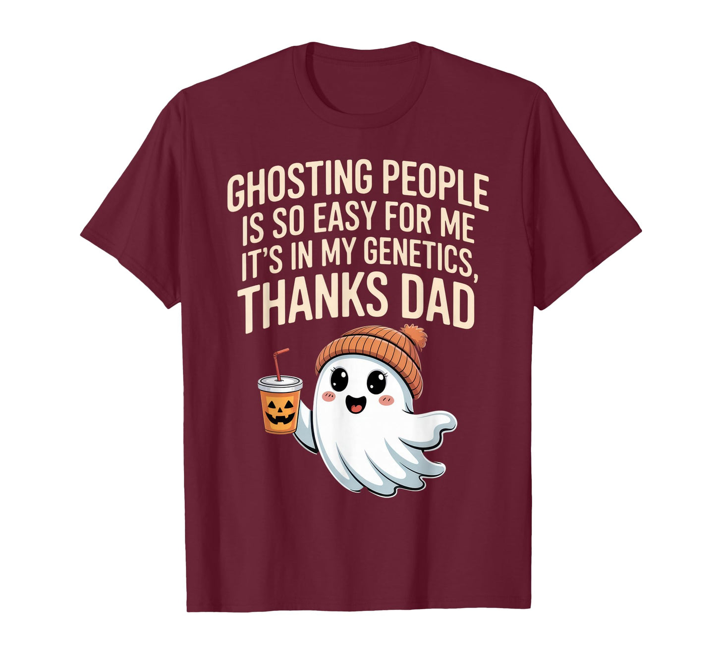 Ghosting People Thanks Dad Ghost Funny Dad Joke Halloween T-Shirt