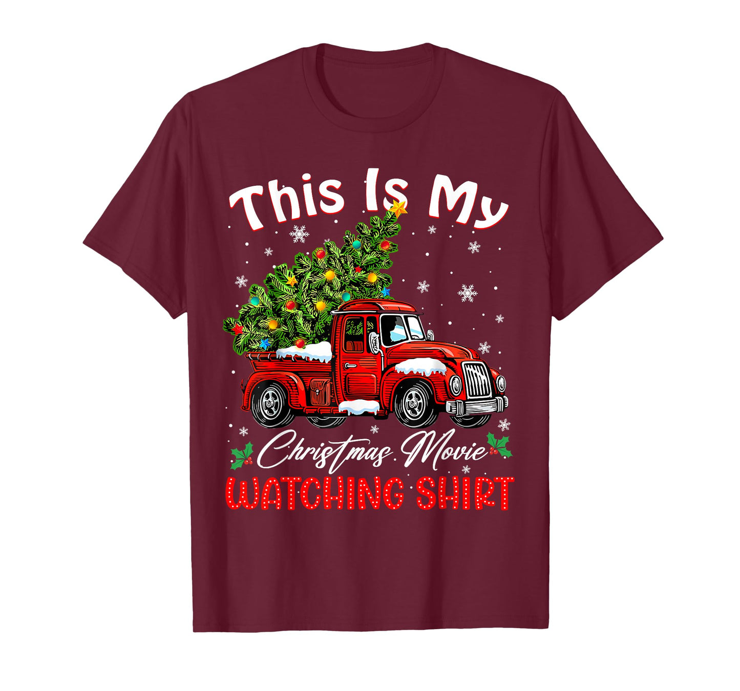 This is My Christmas Movie Watching Shirt Red Truck Tree T-Shirt