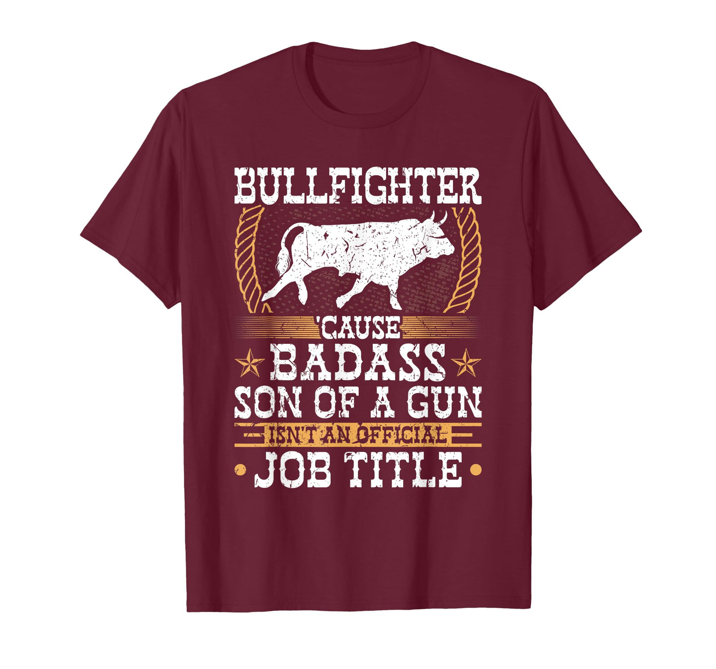 Bullfighter, Badass Son Of a Gun, Rodeo Clown Bullfighting T-Shirt