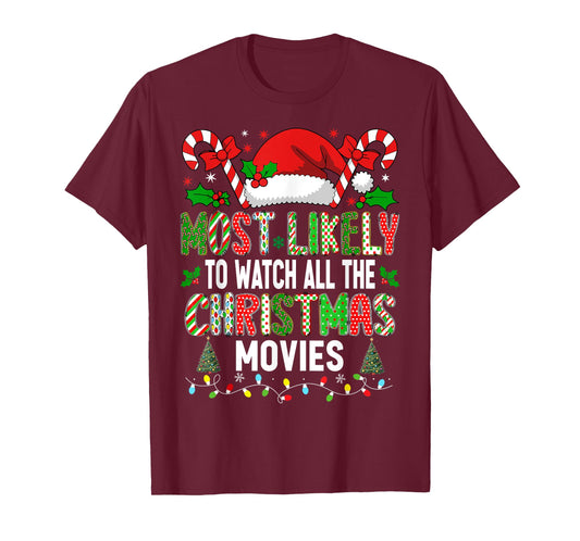 HUGvyn Christmas Most Likely To Watch All Christmas Movies T-Shirt