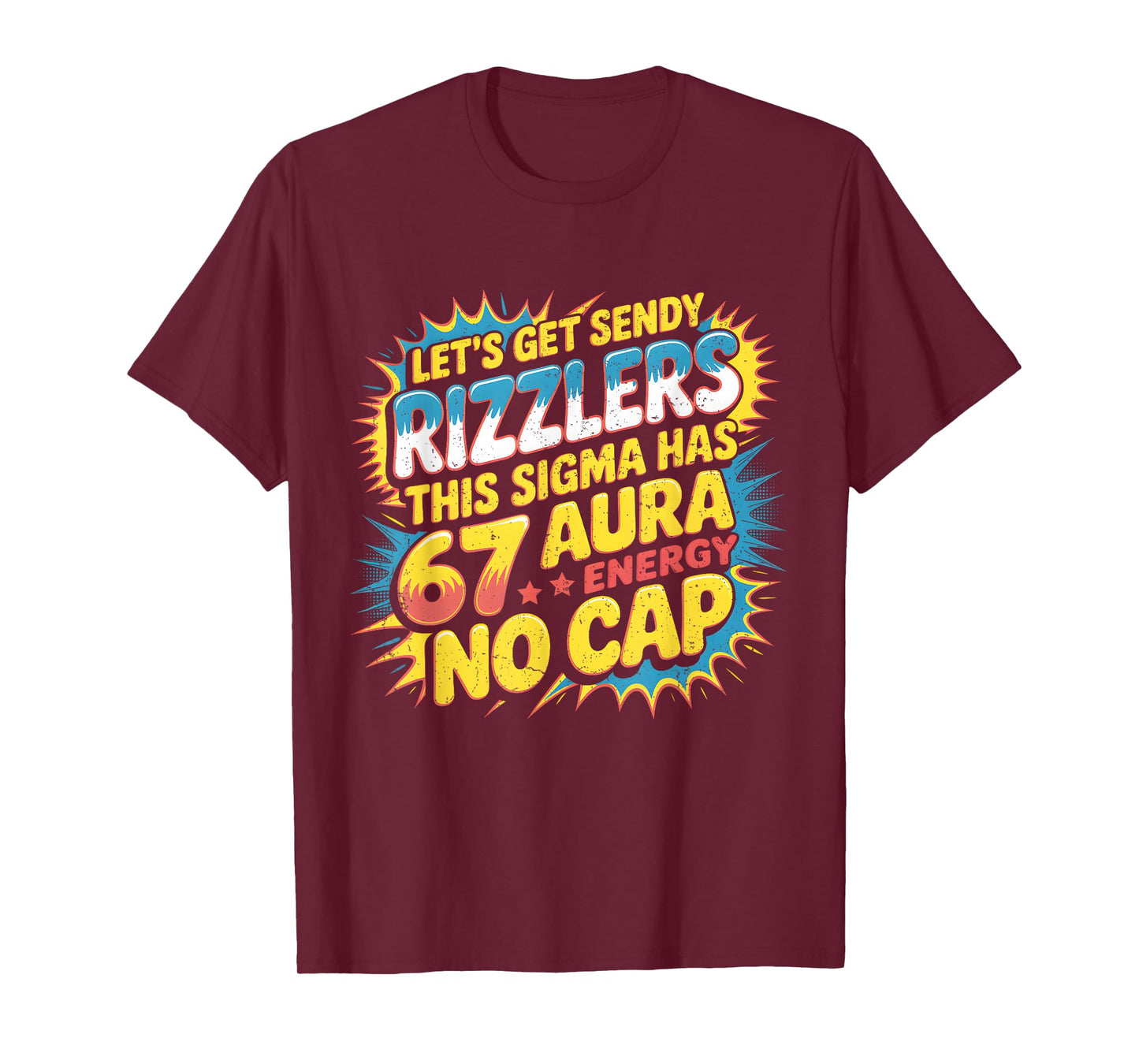 Let’s Get Sendy Rizzlers 67 Aura Meme Design T-Shirt
