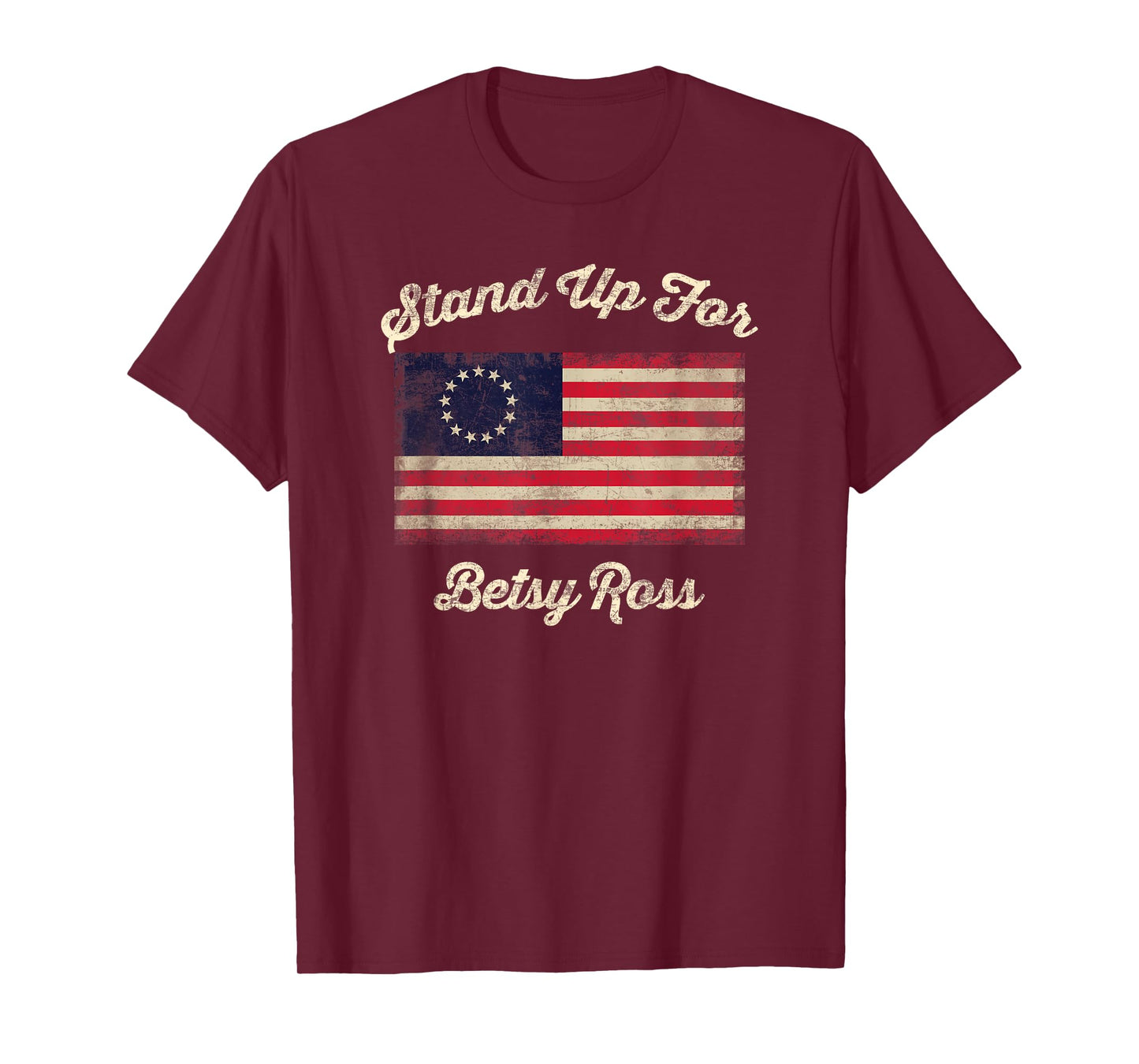 Stand Up For Betsy Ross T Shirt American Flag Shirt T-Shirt
