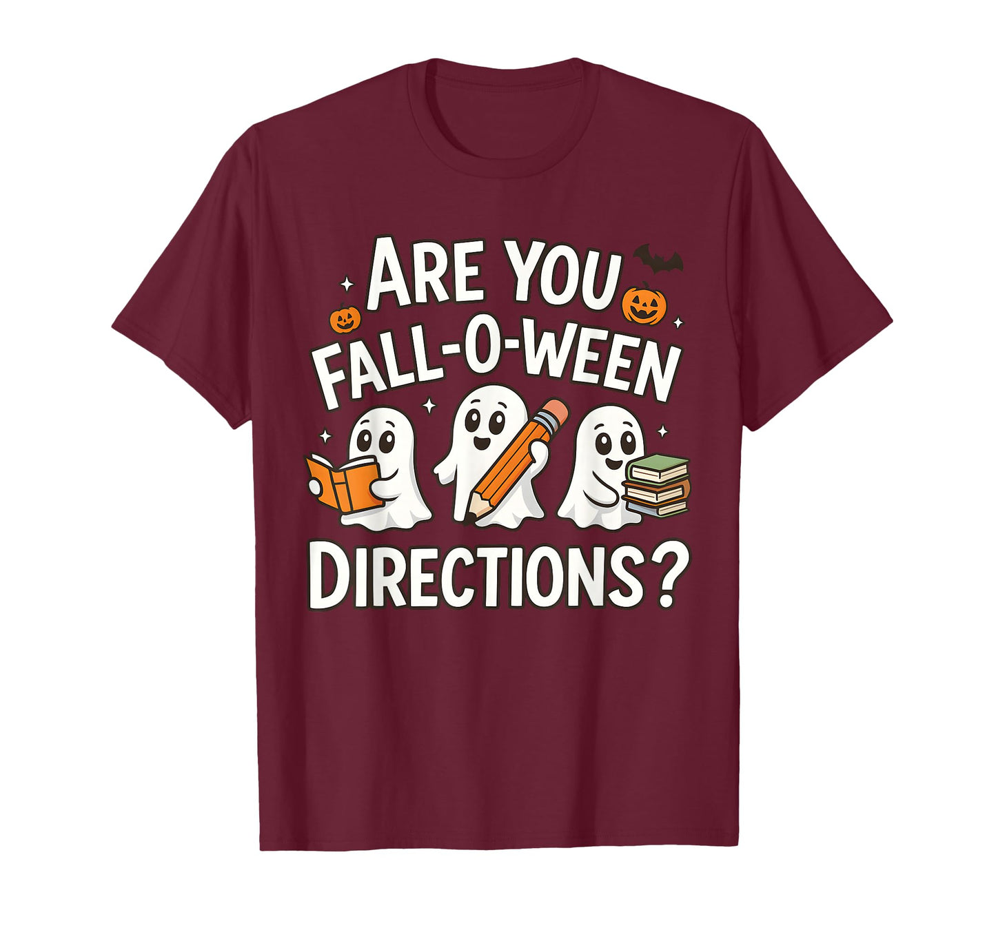 are You Fall O Ween Directions Halloween Teacher Ghosts T-Shirt