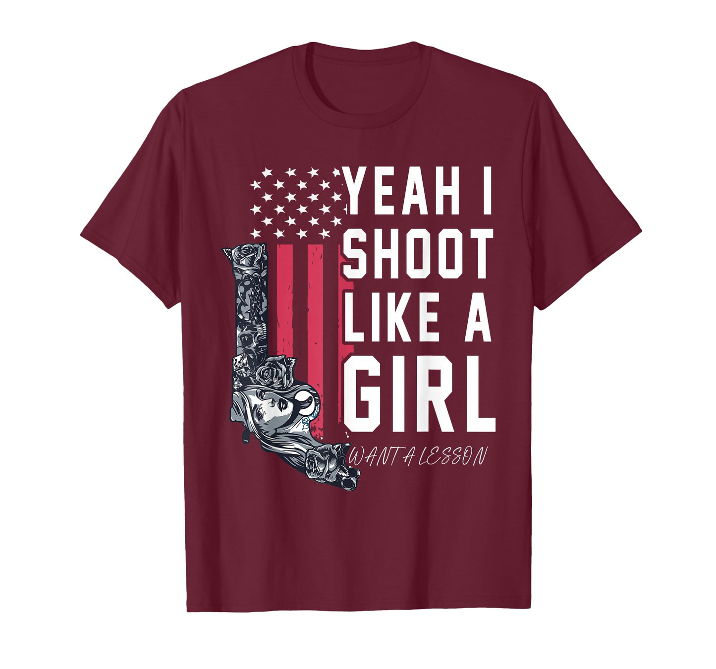 Yeah I Shoot Like A Girl Want A Lesson? T-Shirt