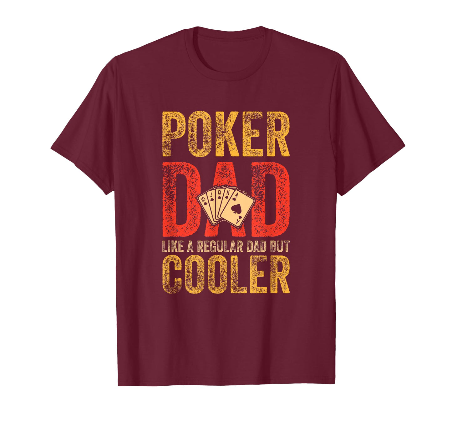 Poker Dad Funny Men Casino Play Card Gambler Poker T-Shirt