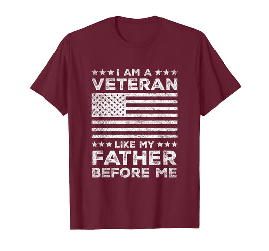 I Am A Veteran Like My Father Before Military US Army T-Shirt