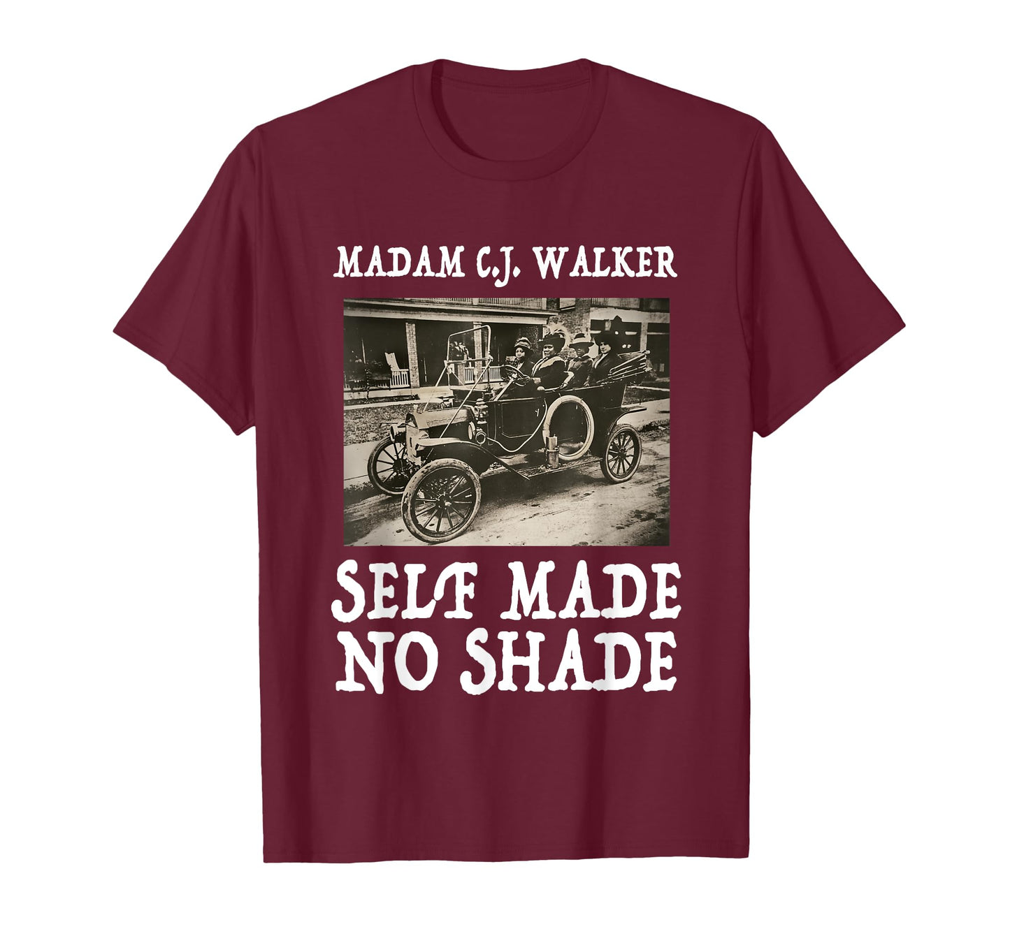 Madam CJ Walker - Self Made No Shade | Black Power T-Shirt