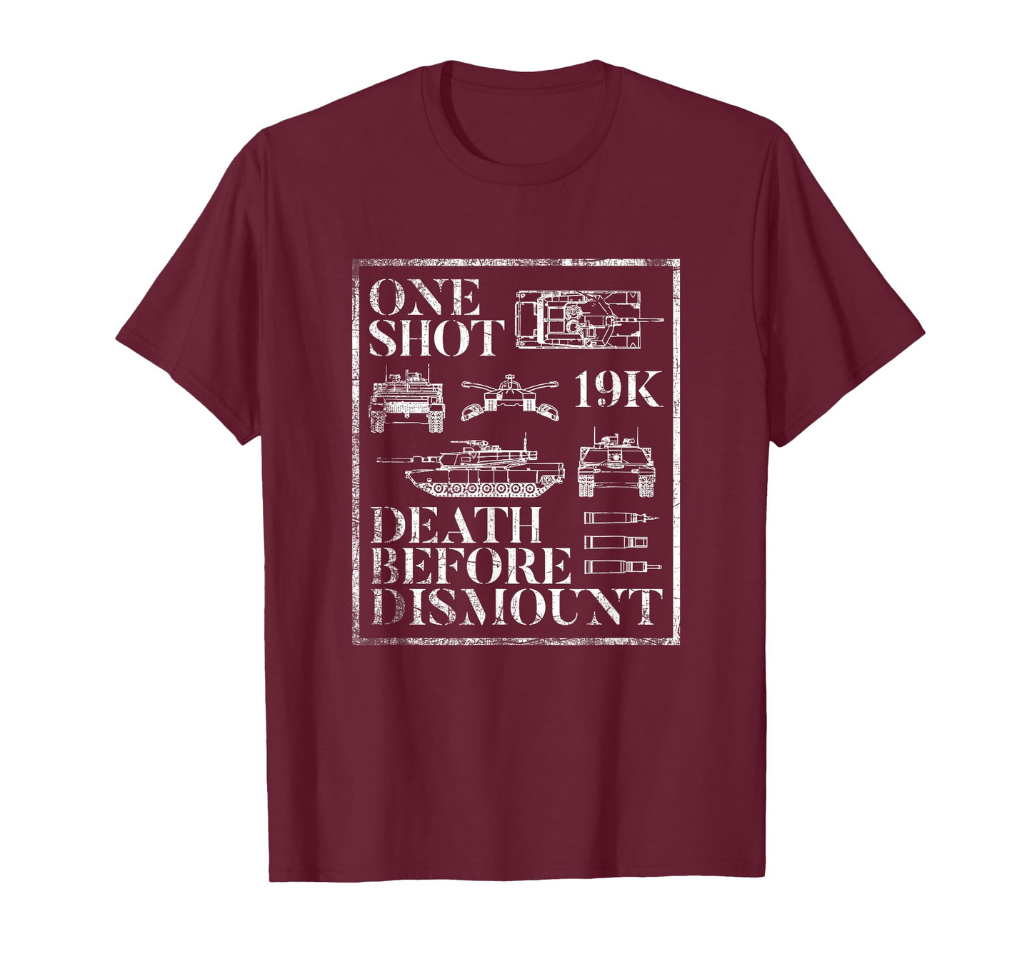 Army Tanker 19K 19 Kilo Tank Death Before Dismount M1A1 M1A2 T-Shirt
